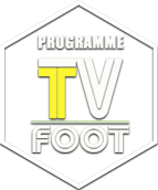 Programme TV Foot semaine prochaine